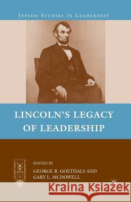 Lincoln's Legacy of Leadership George R. Goethals Gary L. McDowell G. Goethals 9781349384396 Palgrave MacMillan