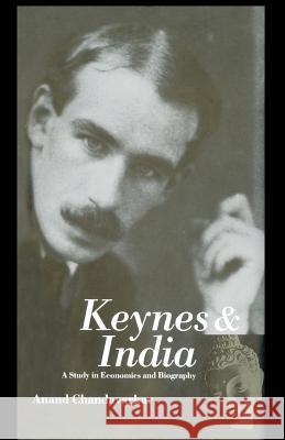 Keynes and India: A Study in History and Biography Chandavarkar, A. 9781349389261 Palgrave MacMillan