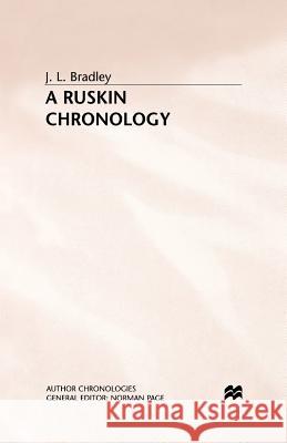 Ruskin Chronology Bradley, J. 9781349394067 Palgrave MacMillan