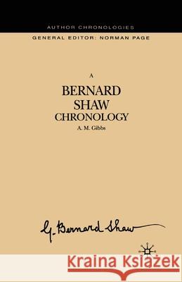 A Bernard Shaw Chronology A. Gibbs 9781349394210 Palgrave MacMillan