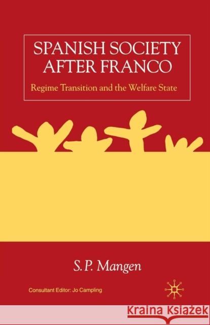 Spanish Society After Franco: Regime Transition and the Welfare State Mangen, S. 9781349397044 Palgrave MacMillan