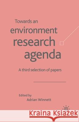 Towards an Environment Research Agenda: A Third Selection of Papers Winnett, A. 9781349399444 Palgrave Macmillan