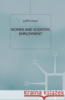 Women and Scientific Employment J. Glover 9781349400478 Palgrave MacMillan