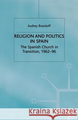Religion and Politics in Spain Brassloff, A. 9781349401598 Palgrave MacMillan