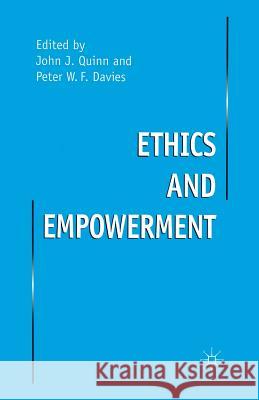 Ethics and Empowerment P. Davies J. Quinn 9781349401628 Palgrave MacMillan