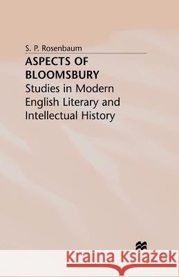 Aspects of Bloomsbury: Studies in Modern English Literary and Intellectual History Rosenbaum, S. 9781349404544 Palgrave MacMillan