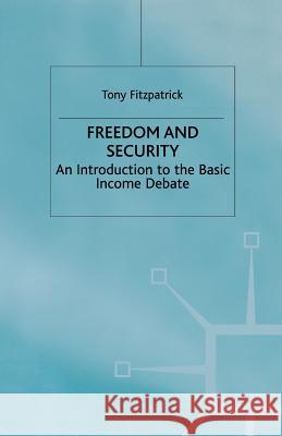 Freedom and Security: An Introduction to the Basic Income Debate Campling, Jo 9781349405138
