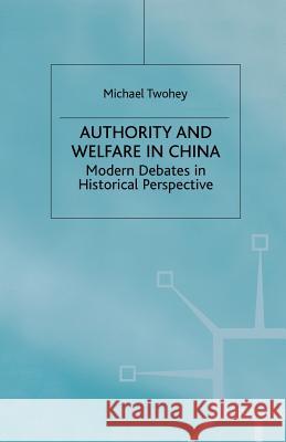 Authority and Welfare in China Twohey, M. 9781349406142 Palgrave MacMillan