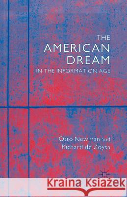 The American Dream in the Information Age Otto (Adjunct Professor of Socio Newman O. Newman R. De Zoysa 9781349407552 Palgrave MacMillan