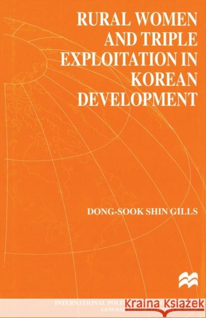 Rural Women and Triple Exploitation in Korean Development D. Gills 9781349407934 Palgrave MacMillan