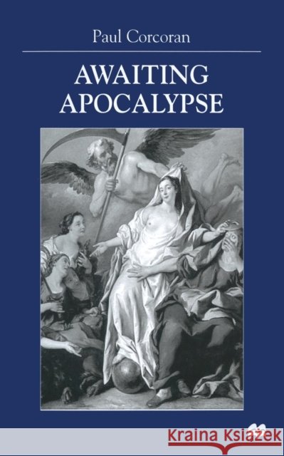 Awaiting Apocalypse P. Corcoran 9781349410033
