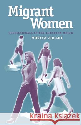 Migrant Women M. Zulauf   9781349413850