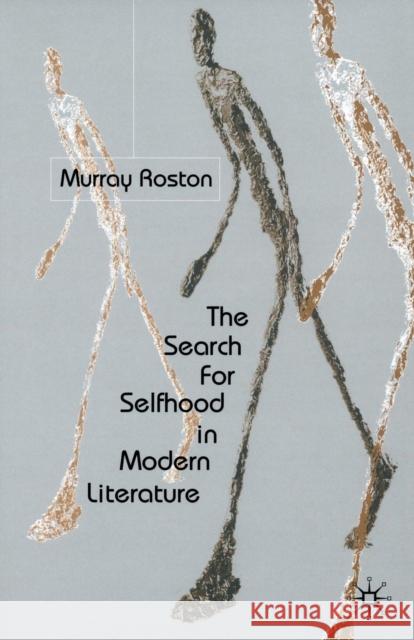 The Search for Selfhood in Modern Literature M. Roston 9781349414550 Palgrave MacMillan