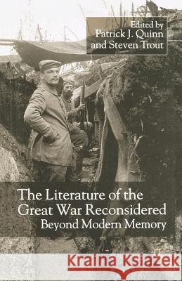 The Literature of the Great War Reconsidered: Beyond Modern Memory Quinn, P. 9781349414673 Palgrave MacMillan