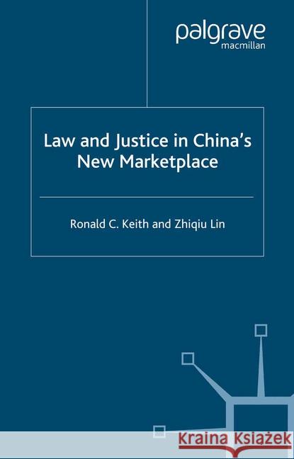 Law and Justice in China's New Marketplace R. Keith   9781349415366 Palgrave Macmillan