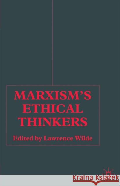 Marxism's Ethical Thinkers L. Wilde 9781349417667 Palgrave MacMillan
