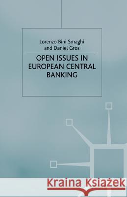 Open Issues in European Central Banking L. Smaghi D. Gros 9781349418138 Palgrave MacMillan