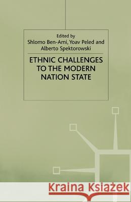 Ethnic Challenges to the Modern S. Ben-Ami Y. Peled A. Spektorowski 9781349419487 Palgrave Macmillan