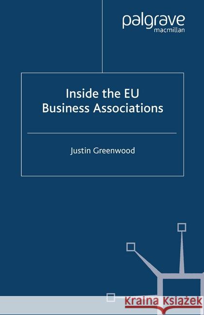 Inside the Eu Business Associations Greenwood, J. 9781349419944 Palgrave Macmillan
