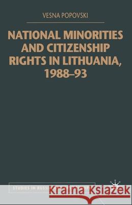 National Minorities and Citizenship Rights in Lithuania, 1988-93 V. Popovski   9781349420285 Palgrave Macmillan