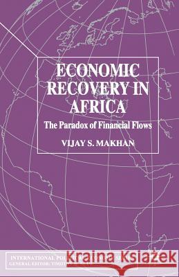 Economic Recovery in Africa: The Paradox of Financial Flows Makhan, V. 9781349421237