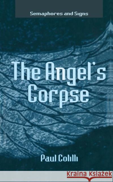 The Angel's Corpse P. Colilli 9781349421558 Palgrave MacMillan