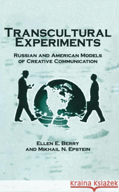 Transcultural Experiments: Russian and American Models of Creative Communication E. Berry M. Epstein 9781349421572 Palgrave MacMillan