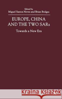 Europe, China and the Two Sars: Towards a New Era Neves, M. 9781349421800 Palgrave MacMillan