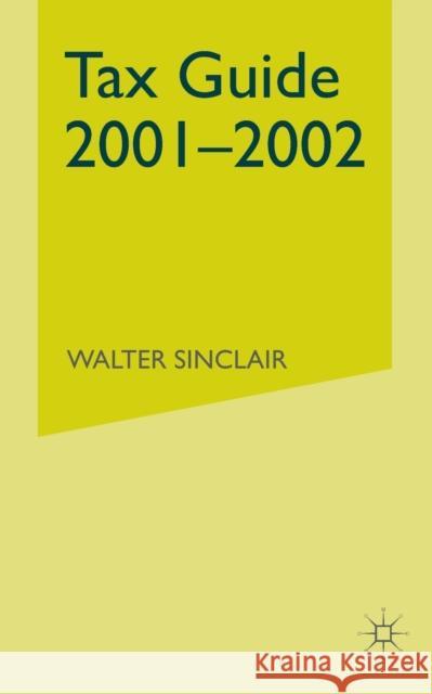 Tax Guide 2001-2002 W. Sinclair   9781349426218 Palgrave Macmillan