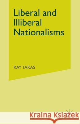 Liberal and Illiberal Nationalisms R. Taras 9781349427208 Palgrave MacMillan