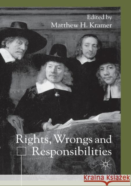 Rights, Wrongs and Responsibilties Kramer, M. 9781349427574 Palgrave Macmillan