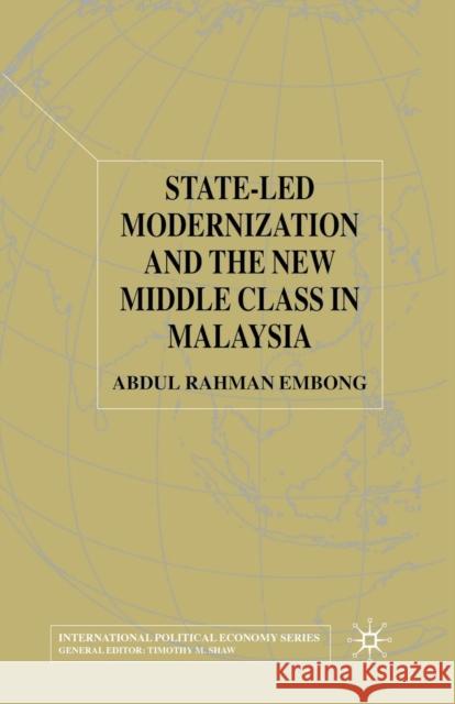 State-Led Modernization and the New Middle Class in Malaysia Embong, A. 9781349428809 Palgrave MacMillan