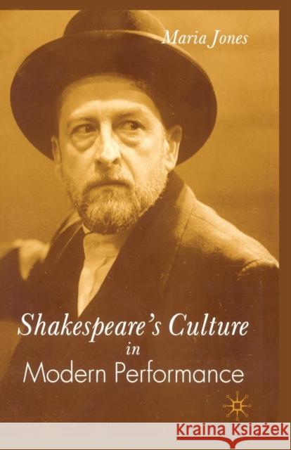 Shakespeare's Culture in Modern Performance M. Jones 9781349429592 Palgrave MacMillan