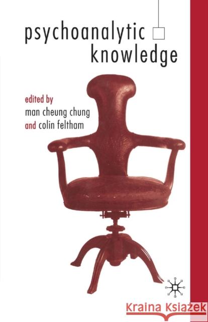Psychoanalytic Knowledge and the Nature of Mind Chung, M. 9781349429950 Palgrave Macmillan