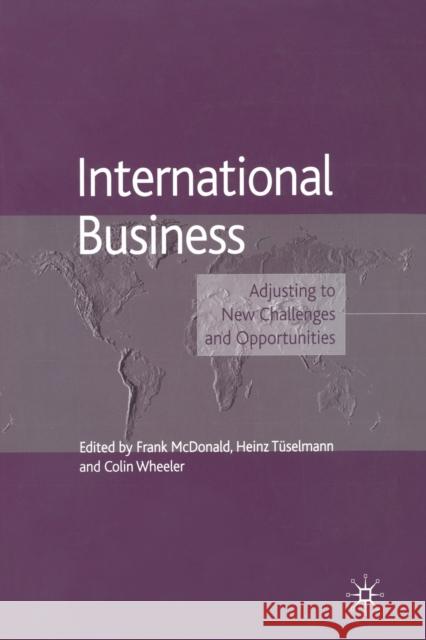 International Business: Adjusting to New Challenges and Opportunities McDonald, Frank 9781349430642 Palgrave Macmillan