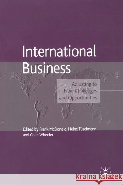 International Business: Adjusting to New Challenges and Opportunities McDonald, Frank 9781349430642