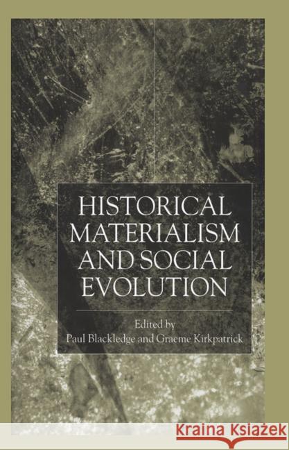 Historical Materialism and Social Evolution Paul Blackledge G. Kirkpatrick  9781349432561 Palgrave Macmillan