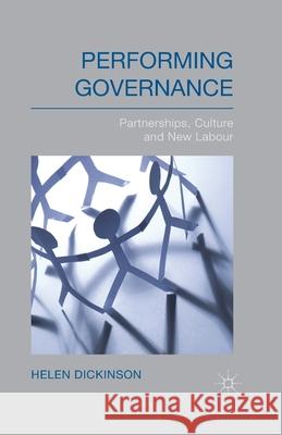 Performing Governance: Partnerships, Culture and New Labour Dickinson, H. 9781349438440 Palgrave Macmillan