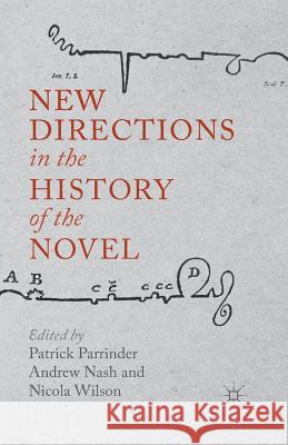New Directions in the History of the Novel P PARRINDER A. Nash N. Wilson 9781349439461 Palgrave Macmillan