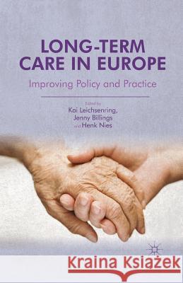 Long-Term Care in Europe: Improving Policy and Practice Leichsenring, K. 9781349441082