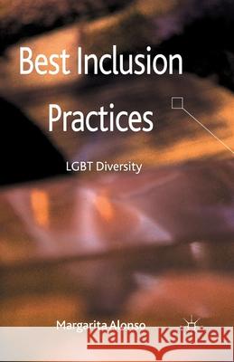 Best Inclusion Practices: LGBT Diversity Alonso, M. 9781349441662 Palgrave Macmillan
