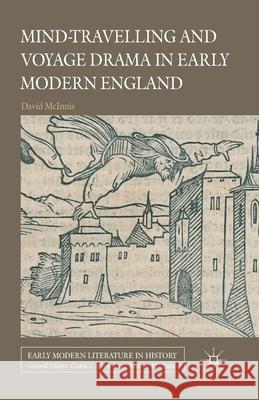 Mind-Travelling and Voyage Drama in Early Modern England D. McInnis   9781349442218 Palgrave Macmillan