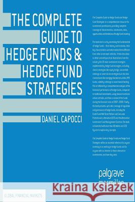 The Complete Guide to Hedge Funds and Hedge Fund Strategies D. Capocci   9781349443031 Palgrave Macmillan
