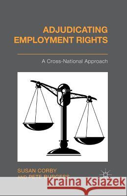 Adjudicating Employment Rights: A Cross-National Approach Corby, S. 9781349443833 Palgrave Macmillan