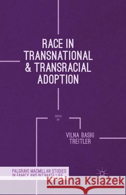 Race in Transnational and Transracial Adoption V. Treitler   9781349446087