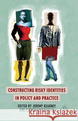 Constructing Risky Identities in Policy and Practice J. Kearney C. Donovan  9781349446513 Palgrave Macmillan