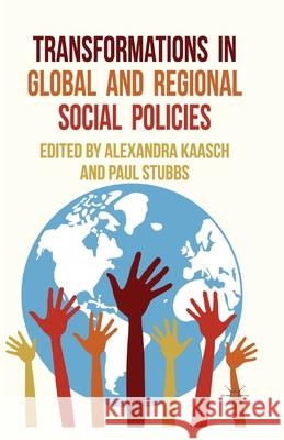 Transformations in Global and Regional Social Policies P. Stubbs   9781349449644 Palgrave Macmillan