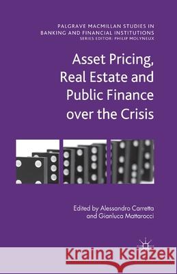 Asset Pricing, Real Estate and Public Finance Over the Crisis Carretta, A. 9781349451333 Palgrave Macmillan