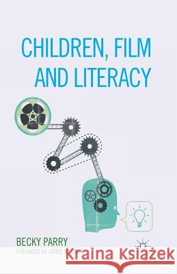 Children, Film and Literacy R. Parry   9781349451500 Palgrave Macmillan