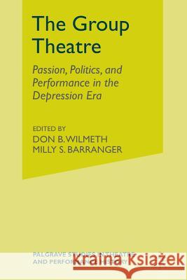 The Group Theatre: Passion, Politics, and Performance in the Depression Era Chinoy, H. 9781349451524 Palgrave MacMillan